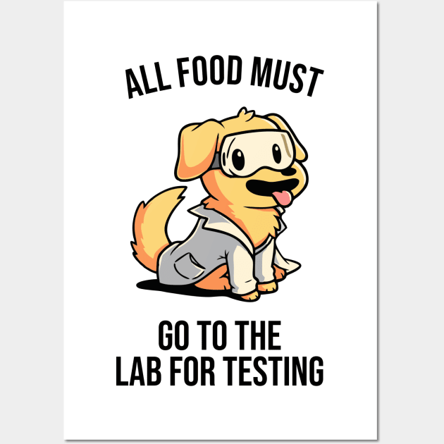 all food must go to the lab for testing black Wall Art by Typography Dose